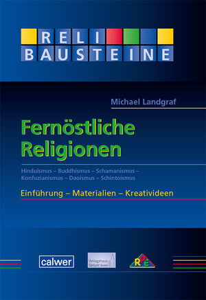 Buchcover ReliBausteine 7: Fernöstliche Religionen | Michael Landgraf | EAN 9783939512691 | ISBN 3-939512-69-9 | ISBN 978-3-939512-69-1