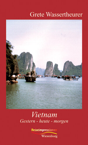 Buchcover Vietnam | Grete Wassertheurer | EAN 9783939518709 | ISBN 3-939518-70-0 | ISBN 978-3-939518-70-9