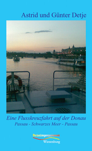 Buchcover Eine Flusskreuzfahrt auf der Donau | Astrid Detje | EAN 9783939518846 | ISBN 3-939518-84-0 | ISBN 978-3-939518-84-6