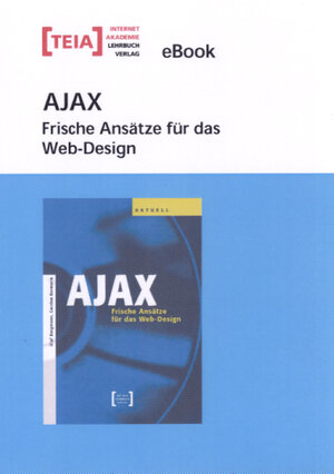 Buchcover AJAX - Frische Ansätze für das Web-Design. eBook | Carsten Bormann | EAN 9783939520009 | ISBN 3-939520-00-4 | ISBN 978-3-939520-00-9
