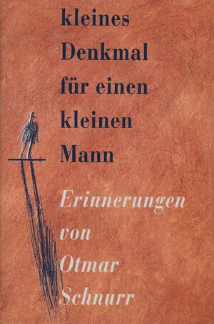 Buchcover Kleines Denkmal an einen kleinen Mann | Otmar Schnurr | EAN 9783939538011 | ISBN 3-939538-01-9 | ISBN 978-3-939538-01-1