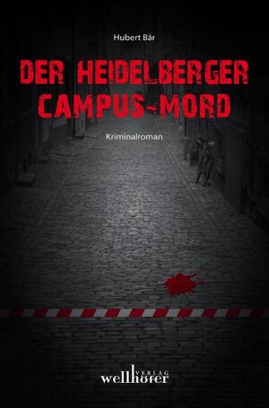 Buchcover Der Heidelberger Campus-Mord | Hubert Bär | EAN 9783939540304 | ISBN 3-939540-30-7 | ISBN 978-3-939540-30-4