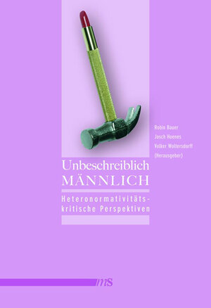 Buchcover Unbeschreiblich männlich  | EAN 9783939542018 | ISBN 3-939542-01-6 | ISBN 978-3-939542-01-8