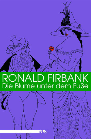 Buchcover Die Blume unter dem Fuße | Ronald Firbank | EAN 9783939542209 | ISBN 3-939542-20-2 | ISBN 978-3-939542-20-9