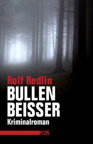 Buchcover Bullenbeißer | Rolf Redlin | EAN 9783939542872 | ISBN 3-939542-87-3 | ISBN 978-3-939542-87-2