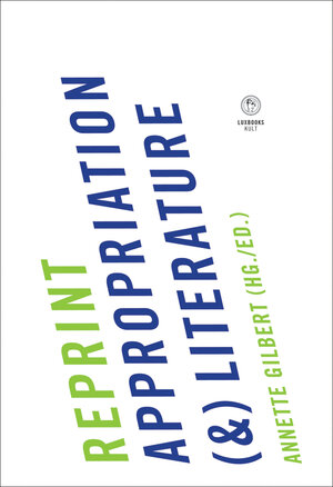 Buchcover Reprint. Appropriation (&) Literature  | EAN 9783939557678 | ISBN 3-939557-67-6 | ISBN 978-3-939557-67-8