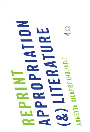 Buchcover Reprint. Appropriation (&) Literature | EAN 9783939557678 | ISBN 3-939557-67-6 | ISBN 978-3-939557-67-8