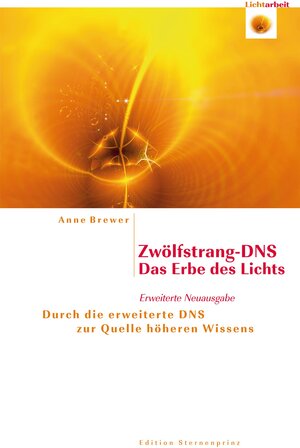 Buchcover Zwölfstrang-DNS - Das Erbe des Lichts | Anne Brewer | EAN 9783939570141 | ISBN 3-939570-14-1 | ISBN 978-3-939570-14-1