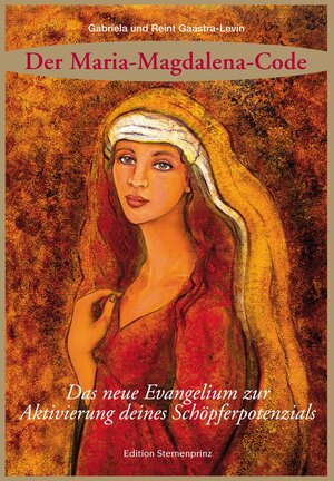 Buchcover Der Maria Magdalena Code | Gabriela Gaastra-Levin | EAN 9783939570226 | ISBN 3-939570-22-2 | ISBN 978-3-939570-22-6