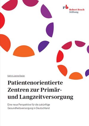 Buchcover Patientenorientierte Zentren zur Primär- und Langzeitversorgung | Kathrin Janine Raslan | EAN 9783939574514 | ISBN 3-939574-51-1 | ISBN 978-3-939574-51-4