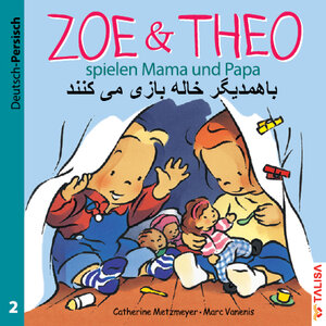 Buchcover ZOE & THEO spielen Mama und Papa (D-Persisch) | Catherine Metzmeyer | EAN 9783939619338 | ISBN 3-939619-33-7 | ISBN 978-3-939619-33-8