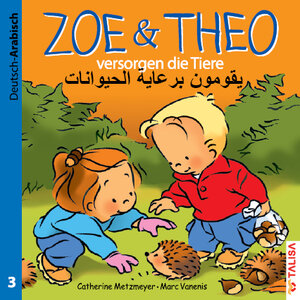 Buchcover ZOE & THEO versorgen die Tiere (D-Arabisch) | Catherine Metzmeyer | EAN 9783939619383 | ISBN 3-939619-38-8 | ISBN 978-3-939619-38-3