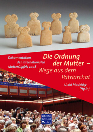 Buchcover Die Ordnung der Mutter - Wege aus dem Patriarchat  | EAN 9783939623250 | ISBN 3-939623-25-3 | ISBN 978-3-939623-25-0