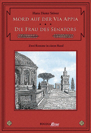 Buchcover Mord auf der Via Appia / Die Frau des Senators | Hans D. Stöver | EAN 9783939625070 | ISBN 3-939625-07-8 | ISBN 978-3-939625-07-0
