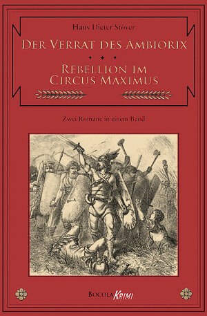 Buchcover Der Verrat des Ambiorix / Rebellion im Circus Maximus | Hans D. Stöver | EAN 9783939625285 | ISBN 3-939625-28-0 | ISBN 978-3-939625-28-5