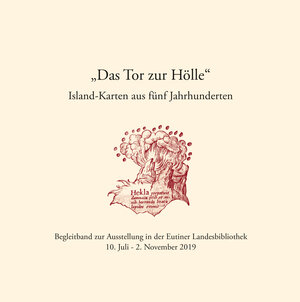 Buchcover "Das Tor zur Hölle" - Island-Karten aus fünf Jahrhunderten. | Chris Buthmann | EAN 9783939643227 | ISBN 3-939643-22-X | ISBN 978-3-939643-22-7
