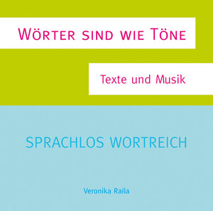 Buchcover Wörter sind wie Töne | Veronika Raila | EAN 9783939645771 | ISBN 3-939645-77-X | ISBN 978-3-939645-77-1
