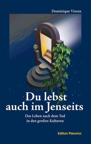 Buchcover Du lebst auch im Jenseits | Dominique Viseux | EAN 9783939647256 | ISBN 3-939647-25-X | ISBN 978-3-939647-25-6