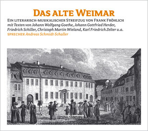 Buchcover Das alte Weimar | Johann Wolfgang von Goethe | EAN 9783939669104 | ISBN 3-939669-10-5 | ISBN 978-3-939669-10-4