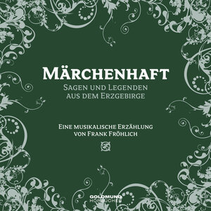 Buchcover Märchenhaft - Segen und Legenden aus dem Erzgebirge (Download) | Frank Fröhlich | EAN 9783939669487 | ISBN 3-939669-48-2 | ISBN 978-3-939669-48-7