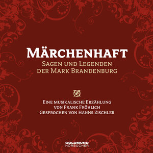 Buchcover Märchenhaft - Sagen und Legenden der Mark Brandenburg | Frank Fröhlich | EAN 9783939669494 | ISBN 3-939669-49-0 | ISBN 978-3-939669-49-4