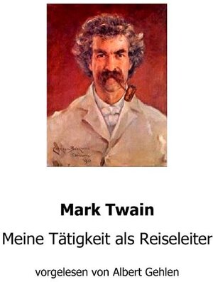 Buchcover Meine Tätigkeit als Reiseleiter | Mark Twain | EAN 9783939682301 | ISBN 3-939682-30-6 | ISBN 978-3-939682-30-1