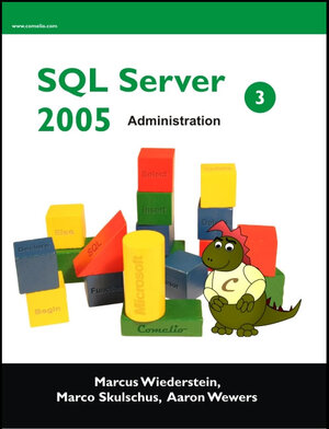 Buchcover MS SQL Server 2005 – Administration | Marcus Wiederstein | EAN 9783939701040 | ISBN 3-939701-04-1 | ISBN 978-3-939701-04-0