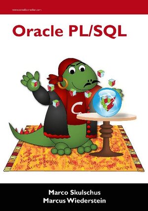 Buchcover Oracle PL/SQL | Marco Skulschus | EAN 9783939701408 | ISBN 3-939701-40-8 | ISBN 978-3-939701-40-8
