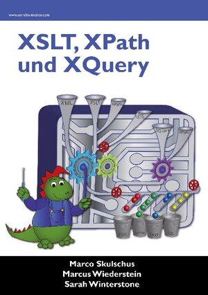 Buchcover XSLT, XPath und XQuery | Marco Skulschus | EAN 9783939701507 | ISBN 3-939701-50-5 | ISBN 978-3-939701-50-7