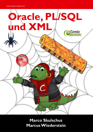 Buchcover Oracle, PL/SQL und XML | Marco Skulschus | EAN 9783939701514 | ISBN 3-939701-51-3 | ISBN 978-3-939701-51-4