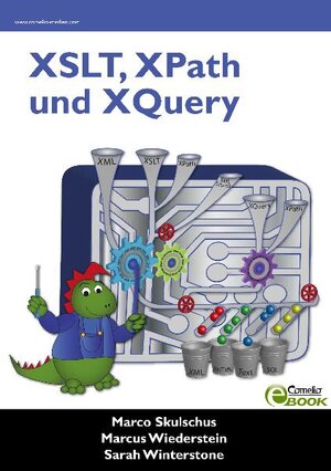 Buchcover XSLT, XPath und XQuery | Marco Skulschus | EAN 9783939701538 | ISBN 3-939701-53-X | ISBN 978-3-939701-53-8