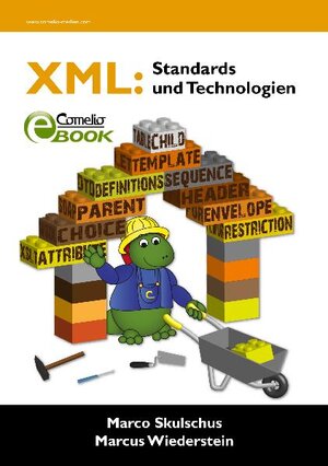 Buchcover XML: Standards und Technologien | Marco Skulschus | EAN 9783939701682 | ISBN 3-939701-68-8 | ISBN 978-3-939701-68-2
