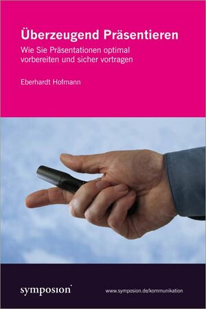 Buchcover Überzeugend Präsentieren | Eberhardt Hofmann | EAN 9783939707011 | ISBN 3-939707-01-5 | ISBN 978-3-939707-01-1