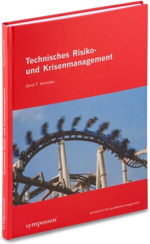 Buchcover Technisches Risiko- und Krisenmanagement | Gerd F Kamiske | EAN 9783939707103 | ISBN 3-939707-10-4 | ISBN 978-3-939707-10-3