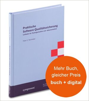 Buchcover Praktische Software-Qualitätssicherung | Peter E Teichreber | EAN 9783939707400 | ISBN 3-939707-40-6 | ISBN 978-3-939707-40-0
