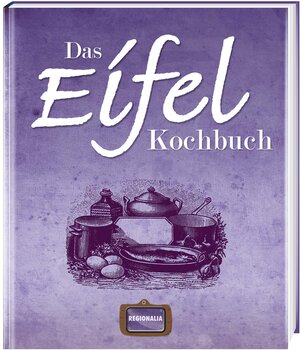 Buchcover Das Eifel Kochbuch  | EAN 9783939722144 | ISBN 3-939722-14-6 | ISBN 978-3-939722-14-4
