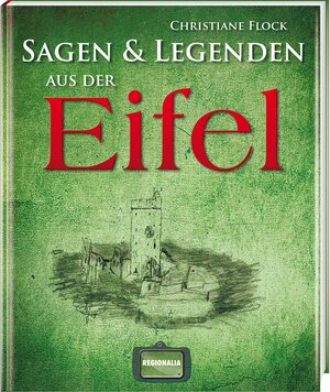 Buchcover Sagen und Legenden aus der Eifel | Christiane Flock | EAN 9783939722298 | ISBN 3-939722-29-4 | ISBN 978-3-939722-29-8