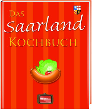 Buchcover Das Saarland Kochbuch  | EAN 9783939722731 | ISBN 3-939722-73-1 | ISBN 978-3-939722-73-1
