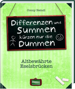Buchcover Differenzen und Summen kürzen nur die Dummen | Conny Heindl | EAN 9783939722878 | ISBN 3-939722-87-1 | ISBN 978-3-939722-87-8
