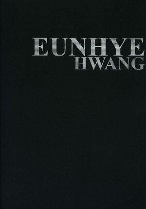 Buchcover Eunhye Hwang | Marcus Steinweg | EAN 9783939775188 | ISBN 3-939775-18-5 | ISBN 978-3-939775-18-8