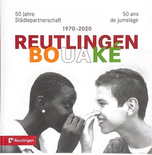Buchcover 50 Jahre Städtepartnerschaft Reutlingen-Bouaké  | EAN 9783939775775 | ISBN 3-939775-77-0 | ISBN 978-3-939775-77-5