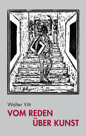 Buchcover Vom Reden über Kunst | Walter Vitt | EAN 9783939777717 | ISBN 3-939777-71-4 | ISBN 978-3-939777-71-7