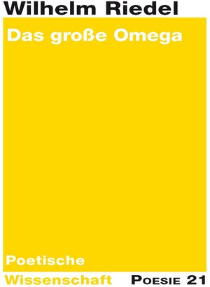 Buchcover Das große Omega | Wilhelm Riedel | EAN 9783939777908 | ISBN 3-939777-90-0 | ISBN 978-3-939777-90-8