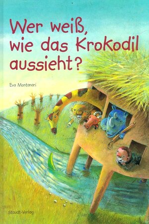Buchcover Wer weiss, wie das Krokodil aussieht? | Eva Montanari | EAN 9783939785040 | ISBN 3-939785-04-0 | ISBN 978-3-939785-04-0