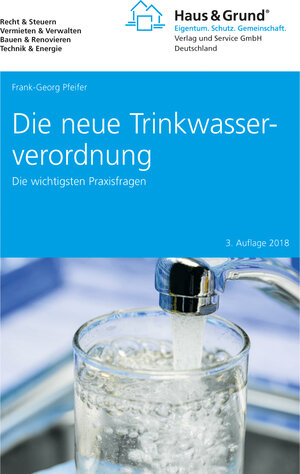 Buchcover Die neue Trinkwasserverordnuung | Frank-Georg Pfeifer | EAN 9783939787983 | ISBN 3-939787-98-1 | ISBN 978-3-939787-98-3