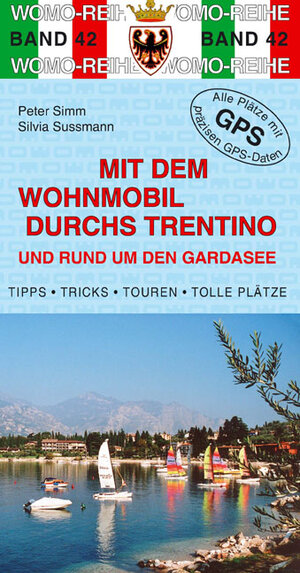 Buchcover Mit dem Wohnmobil durchs Trentino und rund um den Gardasee | Peter Simm | EAN 9783939789420 | ISBN 3-939789-42-9 | ISBN 978-3-939789-42-0