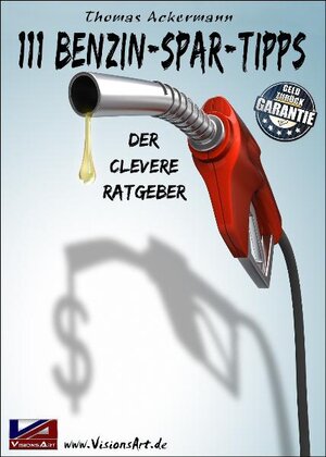 Buchcover 111 Benzin-Spar-Tipps! | Thomas Ackermann | EAN 9783939799320 | ISBN 3-939799-32-7 | ISBN 978-3-939799-32-0