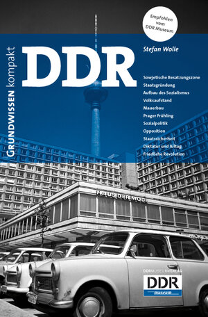 Buchcover Grundwissen DDR kompakt | Stefan Wolle | EAN 9783939801030 | ISBN 3-939801-03-8 | ISBN 978-3-939801-03-0