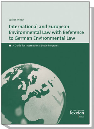 Buchcover International European Environmental Law with Reference to German Environmental Law | Lothar Knopp | EAN 9783939804390 | ISBN 3-939804-39-8 | ISBN 978-3-939804-39-0