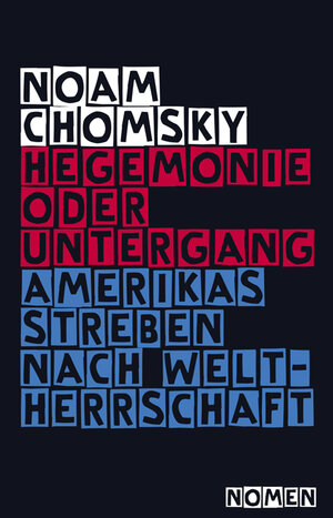 Buchcover Hegemonie oder Untergang | Noam Chomsky | EAN 9783939816423 | ISBN 3-939816-42-6 | ISBN 978-3-939816-42-3